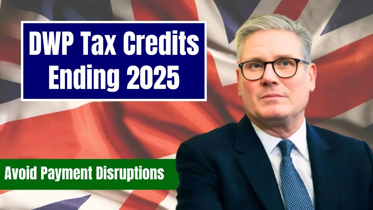 DWP Tax Credits Ending 2025